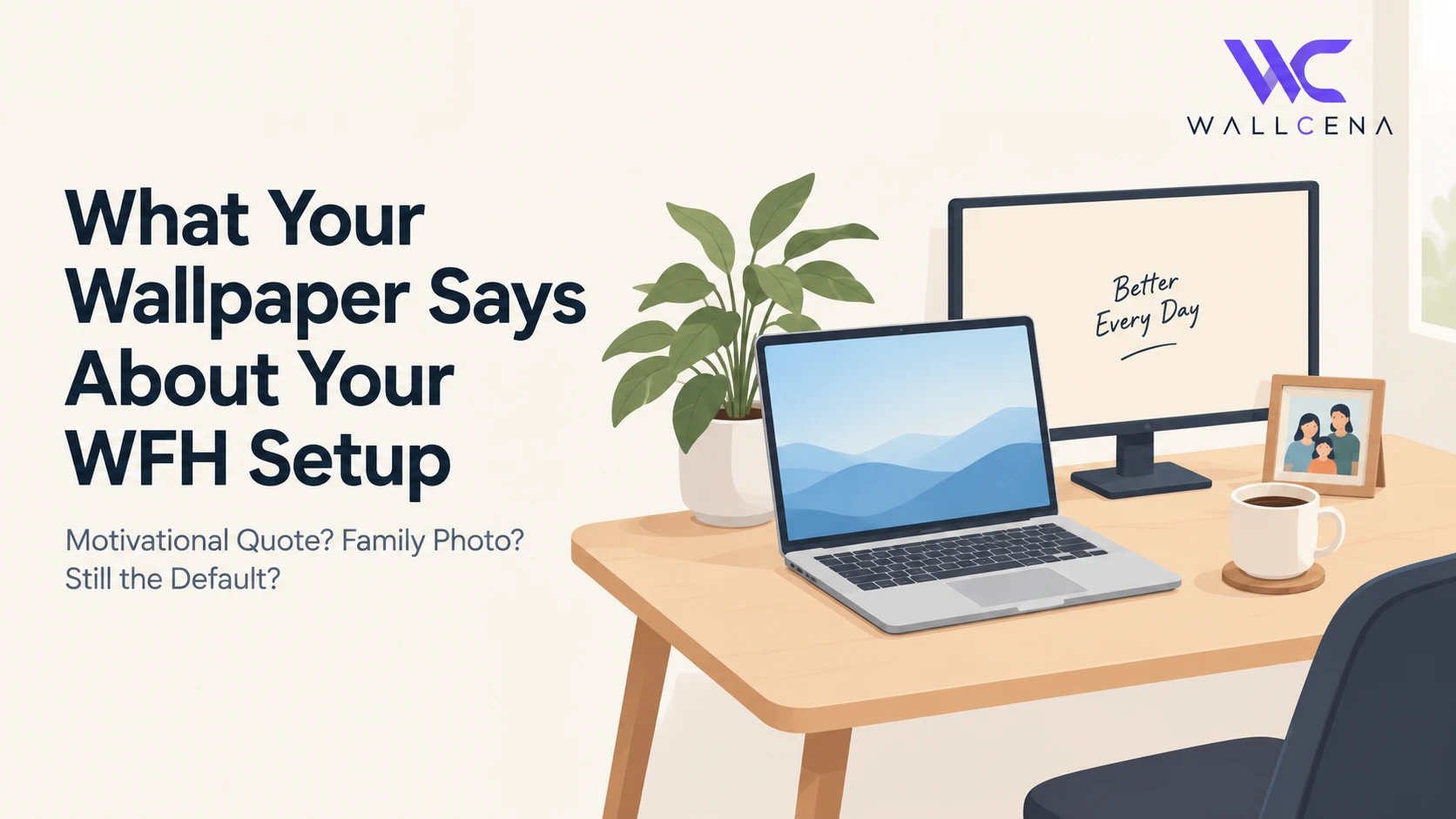 What Your Desktop Wallpaper Says About Your Work-From-Home Setup